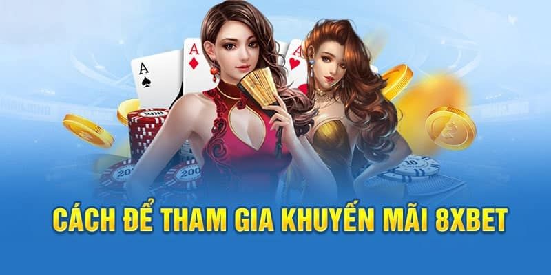 Khuyến Mãi Hoàn Trả 8XBET - Nâng Tầm Trải Nghiệm Cá Cược  Hội Viên 3 Hướng dẫn nhận thưởng khuyến mãi hoàn trả 8XBET cho newbie