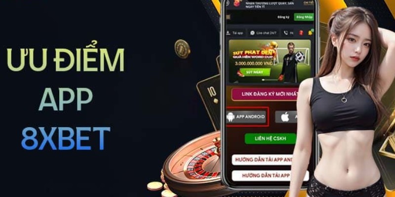 Tải App 8XBET Siêu Tốc - Cài Đặt Thành Công Chỉ Với 1 Phút 1 Ưu điểm giúp lượng tải app 8XBET ngày càng đông đảo